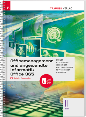 Officemanagement und angewandte Informatik II HAK Office 365 + digitales Zusatzpaket von Heitzeneder,  Andrea, Kepplinger,  Elke, Malli-Voglhuber,  Claudia, Pöttschacher,  Eva Christina, Riepl,  Andreas, Zauner,  Doris