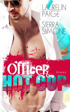 Officer Hot Cop von Bürkner,  Corinna, Paige,  Laurelin, Simone,  Sierra
