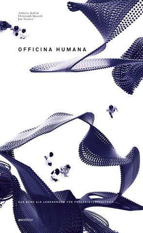 Officina Humana von Kulick,  Andreas, Quarch,  Christoph, Teunen,  Jan