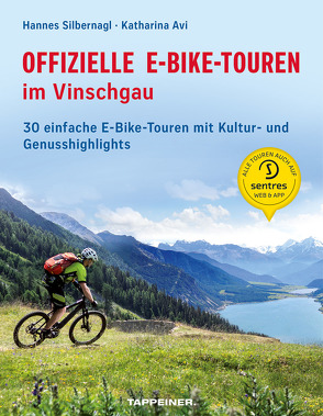 Offizielle E-Bike-Touren im Vinschgau von Avi,  Katharina, Silbernagl,  Hannes
