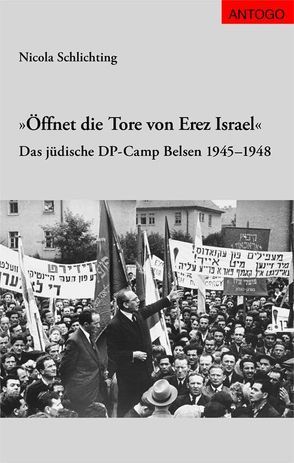 Öffnet die Tore von Erez Israel von Schlichting,  Nicola, Schoeps,  Julius H.