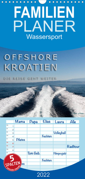 OFFSHORE KROATIEN – Familienplaner hoch (Wandkalender 2022 , 21 cm x 45 cm, hoch) von VISUAL ART FACTORY,  THE