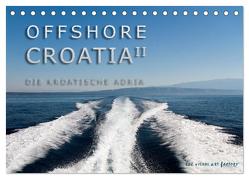 OFFSHORE KROATIEN (Tischkalender 2024 DIN A5 quer), CALVENDO Monatskalender von VISUAL ART FACTORY,  THE