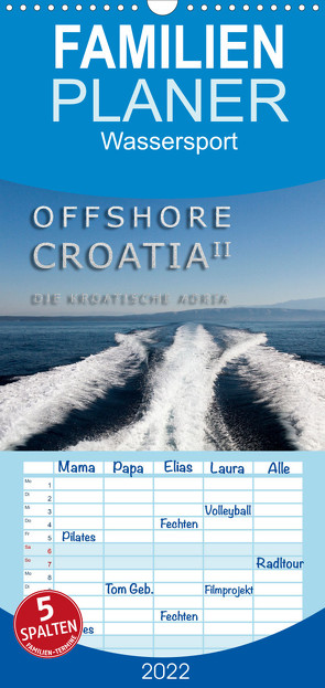 Familienplaner OFFSHORE KROATIEN (Wandkalender 2022 , 21 cm x 45 cm, hoch) von VISUAL ART FACTORY,  THE