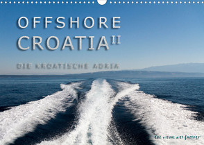 OFFSHORE KROATIEN (Wandkalender 2022 DIN A3 quer) von VISUAL ART FACTORY,  THE