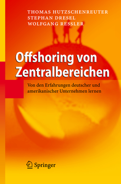 Offshoring von Zentralbereichen von Dresel,  Stephan, Hutzschenreuter,  Thomas, Ressler,  Wolfgang