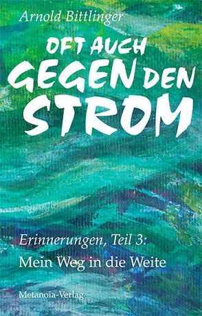 Oft auch gegen den Strom von Bittlinger,  Arnold