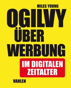 Ogilvy über Werbung im digitalen Zeitalter von Kirchdörfer Lee,  Anja, Young,  Miles