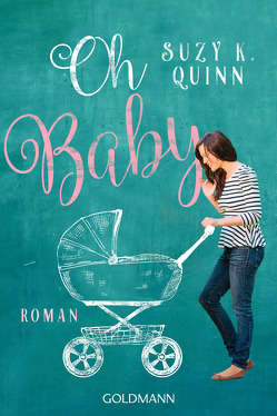 Oh Baby! von Quinn,  Suzy K., Weitbrecht,  Renate