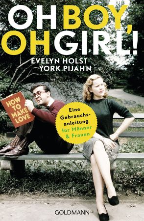 Oh Boy, oh Girl! von Holst,  Evelyn, Pijahn,  York