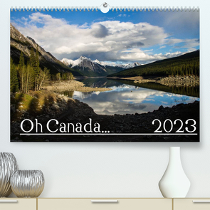 Oh Canada… 2023 (Premium, hochwertiger DIN A2 Wandkalender 2023, Kunstdruck in Hochglanz) von Grieshober,  Andy