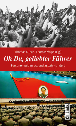 Oh Du, geliebter Führer von Kunze,  Thomas, Vogel,  Thomas