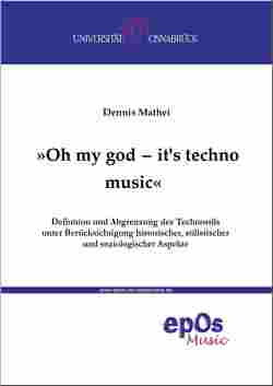 Oh my god – it’s techno music! von Mathei,  Dennis