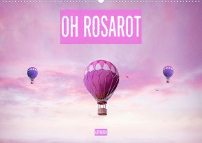 Oh Rosarot – Artwork (Wandkalender 2022 DIN A2 quer) von Brunner-Klaus,  Liselotte