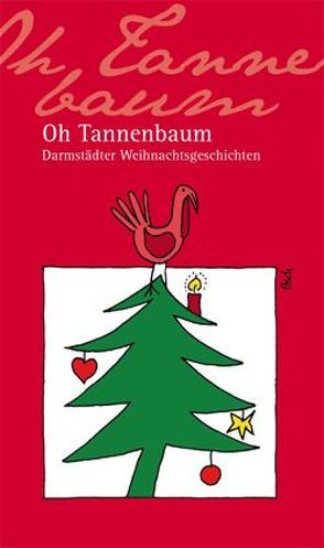 Oh Tannenbaum von Axt,  Renate, Nees,  Isolde, Nitsche,  Al F, Posch,  Claudius, Schleucher,  Kurt, Schmidt,  Stefanie