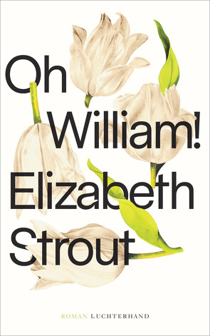 Oh, William! von Roth,  Sabine, Strout,  Elizabeth
