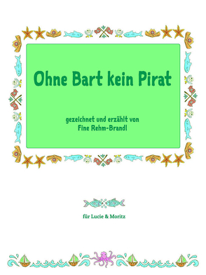 Ohne Bart kein Pirat von Rehm-Brandl,  Fine