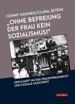 „Ohne Befreiung der Frau kein Sozialismus!” von Clara,  Zetkin, Dahmen,  Conny