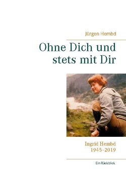 Ohne Dich und stets mit Dir von Hembd,  Jürgen