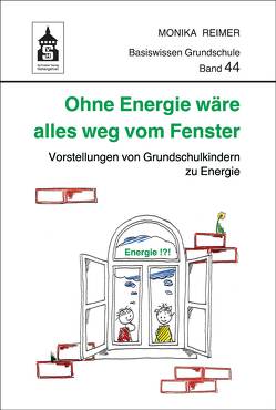 Ohne Energie wäre alles weg vom Fenster von Reimer,  Monika