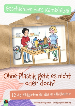 Ohne Plastik geht es nicht – oder doch? von Bartoli y Eckert,  Petra, Spanjardt,  Eva