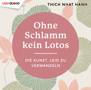 Ohne Schlamm kein Lotos von Hanh,  Thich Nhat