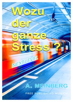 Wozu der ganze Stress ? von Meinberg,  Athanasios