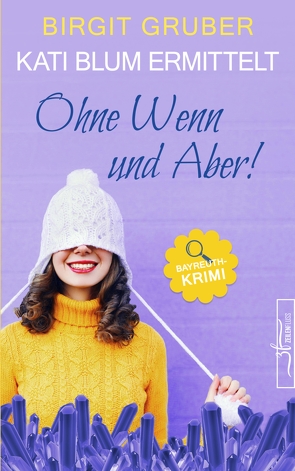 Ohne Wenn und Aber von Gruber,  Birgit