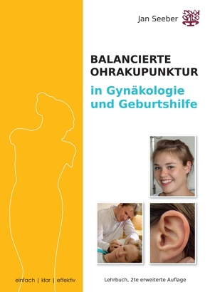 Ohrakupunktur in Gynäkologie & Geburtshilfe von Seeber,  Jan
