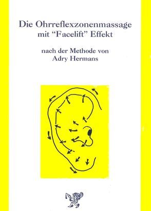 Ohrreflexzonenmassage mit „Facelift“-Effekt von Heim-Schüler,  Rosemarie, Hermans,  Adry