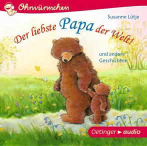 Ohrwürmchen Der liebste Papa der Welt! (CD) von Livanios (Zabini),  Eleni, Lütje,  Susanne