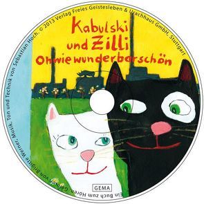 Ohwiewunderbarschön Kabulski und Zilli – Ein Hörbuch von Hoch,  Sebastian, Müller,  Birte, Werner,  Brigitte