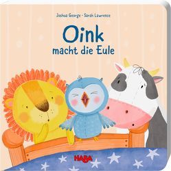 Oink macht die Eule von George,  Joshua, Lawrence,  Sarah