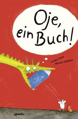 Oje, ein Buch! von Pauli,  Lorenz, Zedelius,  Miriam