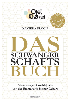 Oje, ich wachse! Das Schwangerschaftsbuch von Plooij,  Xaviera, Witjes,  Kordula