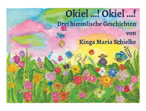 Okiel…! Okiel…! von Schielke,  Kinga Maria