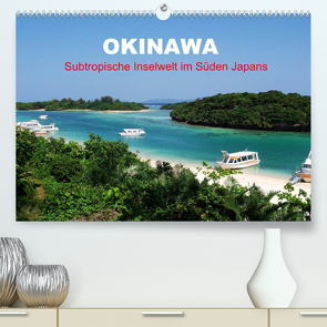 Okinawa – Subtropische Inselwelt im Süden Japans (Premium, hochwertiger DIN A2 Wandkalender 2022, Kunstdruck in Hochglanz) von Gillner,  Martin