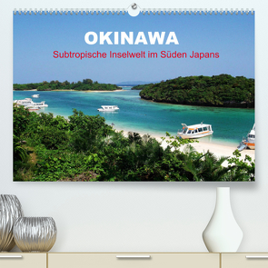 Okinawa – Subtropische Inselwelt im Süden Japans (Premium, hochwertiger DIN A2 Wandkalender 2023, Kunstdruck in Hochglanz) von Gillner,  Martin