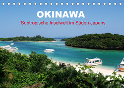 Okinawa – Subtropische Inselwelt im Süden Japans (Tischkalender 2023 DIN A5 quer) von Gillner,  Martin