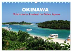 Okinawa – Subtropische Inselwelt im Süden Japans (Wandkalender 2024 DIN A3 quer), CALVENDO Monatskalender von Gillner,  Martin