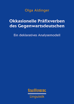 Okkasionelle Präfixverben des Gegenwartsdeutschen von Aldinger,  Olga