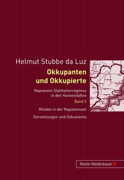 Okkupanten und Okkupierte von Stubbe-da Luz,  Helmut
