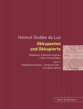 Okkupanten und Okkupierte von Stubbe-da Luz,  Helmut