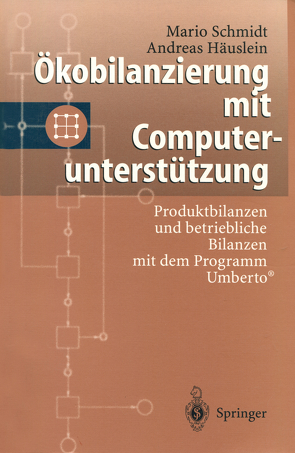 Ökobilanzierung mit Computerunterstützung von Häuslein,  Andreas, Schmidt,  Mario