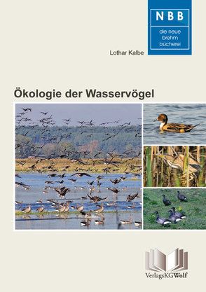 Ökologie der Wasservögel von Kalbe,  Lothar