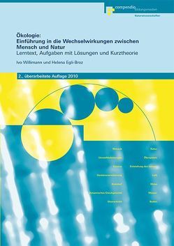 Ökologie: Einführung in die Wechselwirkungen zwischen Mensch und Natur von Egli-Broz,  Helena, Willimann,  Ivo