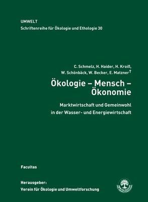 Ökologie – Mensch – Ökonomie von Becker,  Winfried, Haider,  Hans, Kroiss,  Helmut, Matzner,  Egon, Schmelz,  Christian, Schönback,  Wilfried