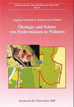 Ökologie und Schutz von Fledermäusen in Wäldern von Heller,  Klaus G, Meschede,  Angelika