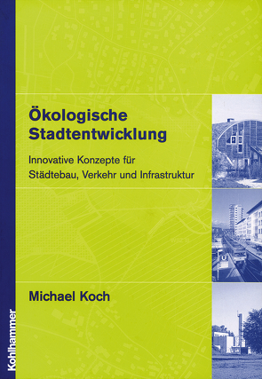 Ökologische Stadtentwicklung von Koch,  Michael