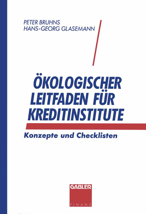 Ökologischer Leitfaden für Kreditinstitute von Bruhns,  Peter, Glasemann,  Hans-Georg